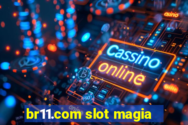 br11.com slot magia